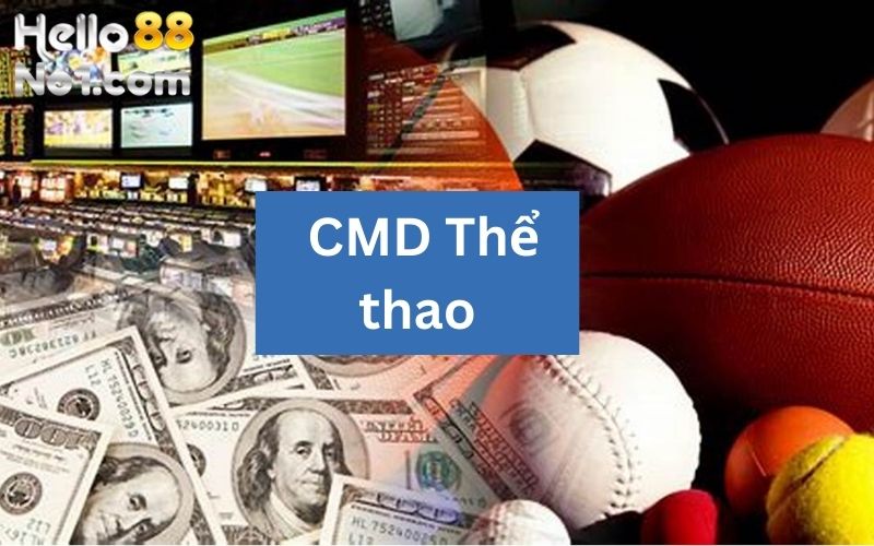 Tìm hiểu một vài thông tin sơ bộ về CMD thể thao